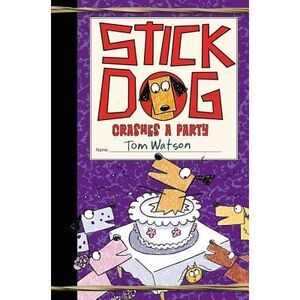 Stick Dog Crashes a Party -- Tom Watson